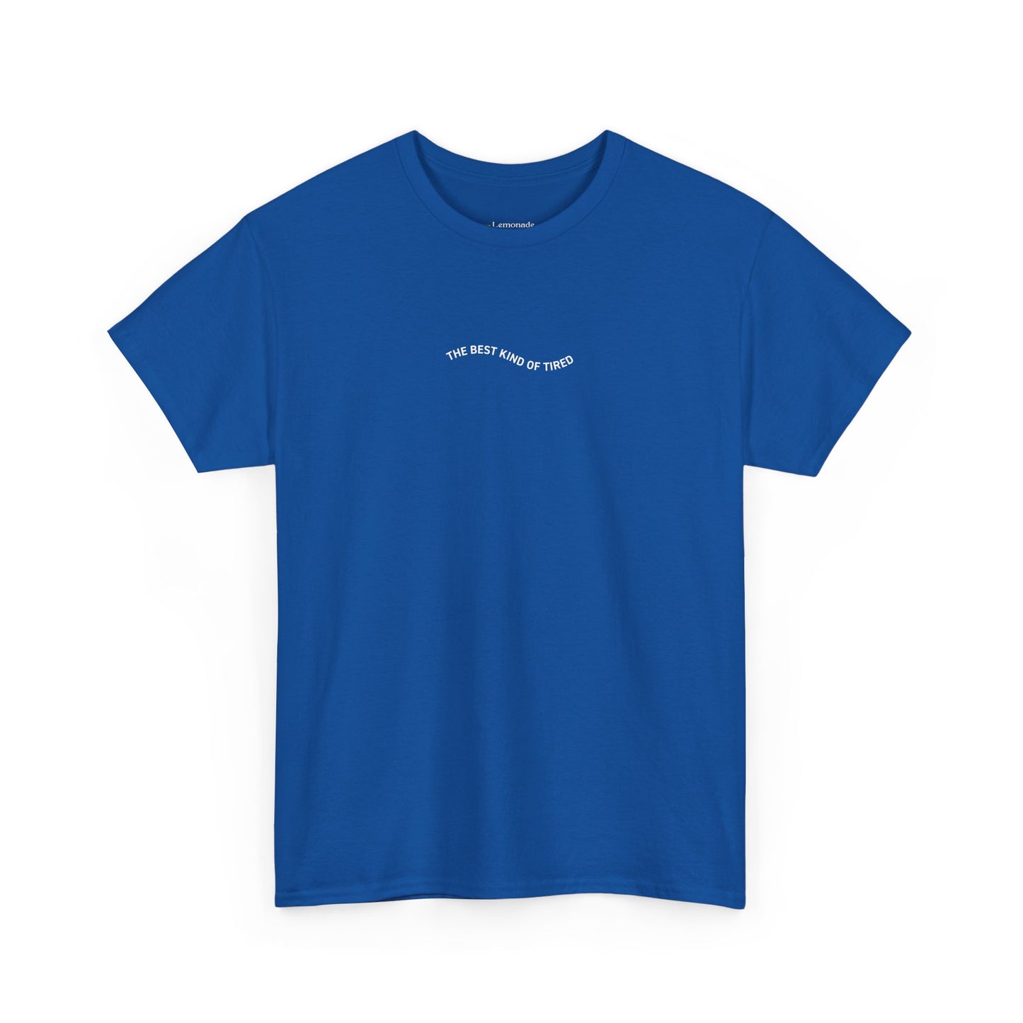 The Best Kind Of Tired T-Shirt