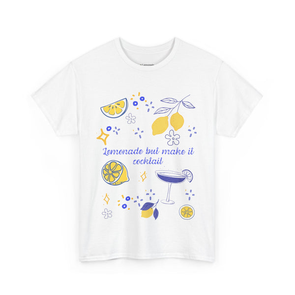 Lemonade But Make It Cocktail Tshirt