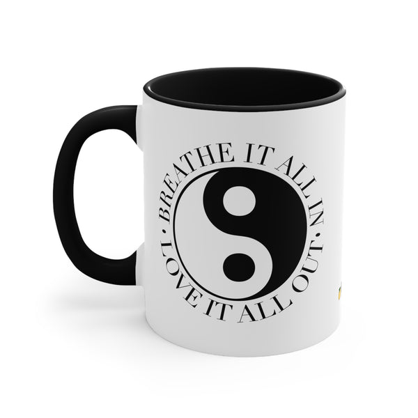 Breathe it all in, Love it all out Mug