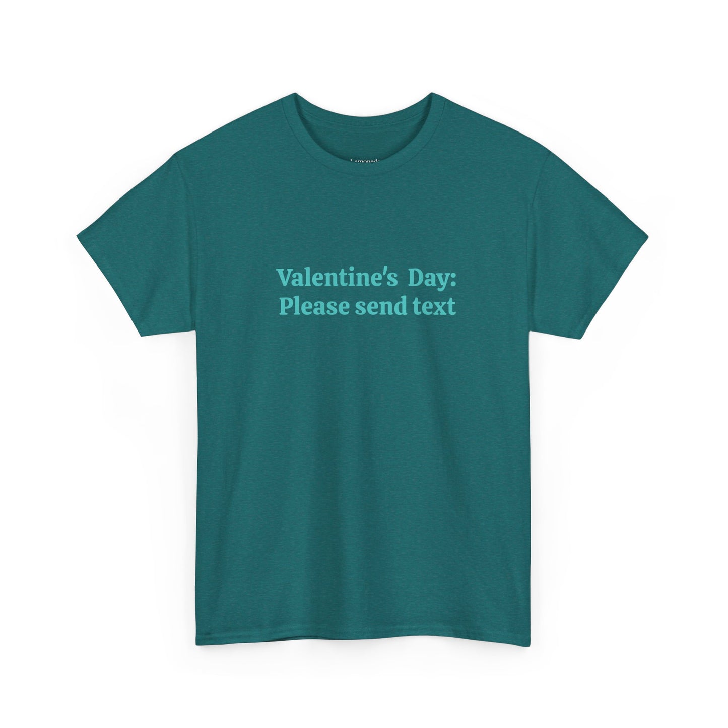 Valentine’s Day "Please Send Text" T-Shirt