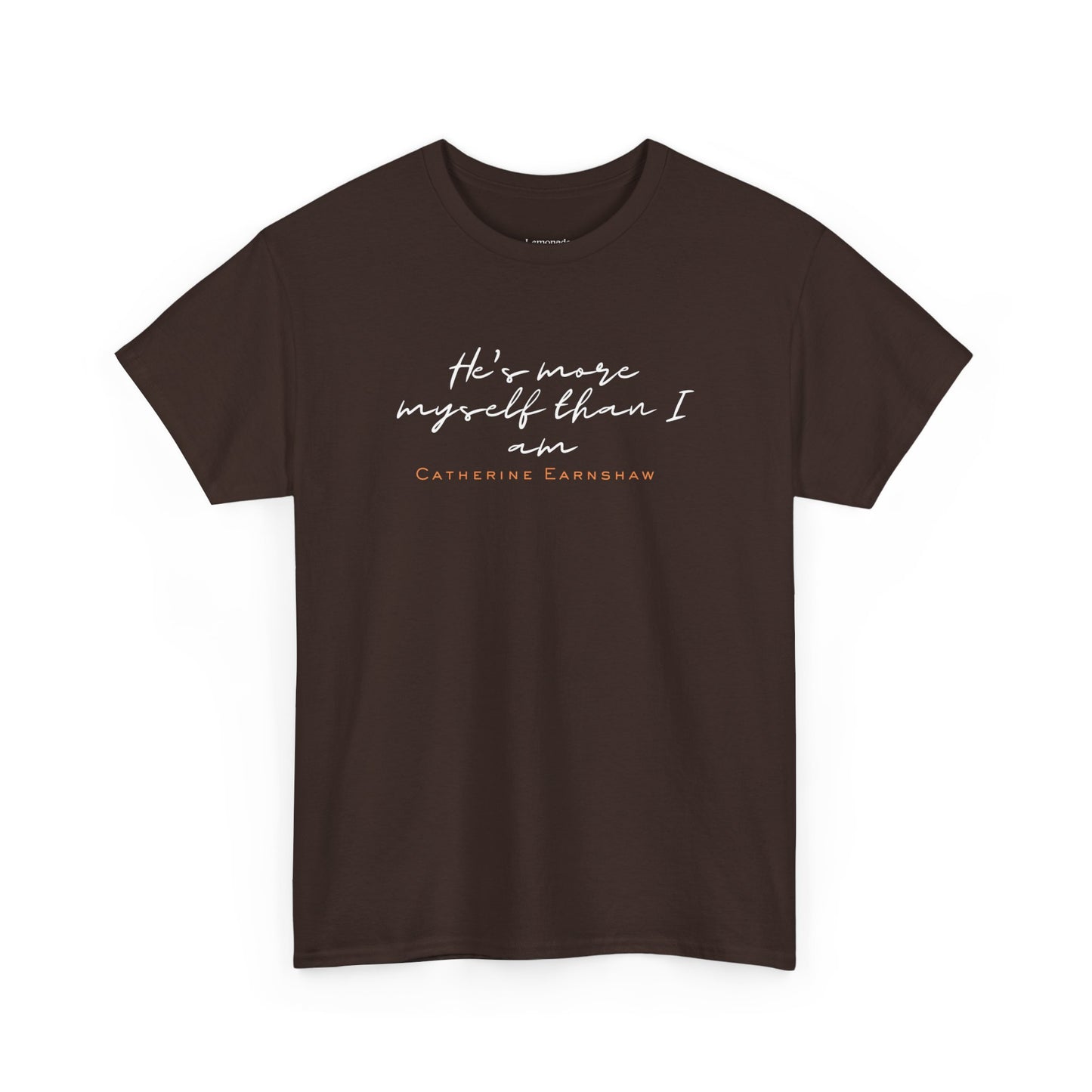 Catherine Earnshaw quote dark T-shirt