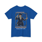 LinkedIn Cowboy - Wild Wild West - Graphic Tee