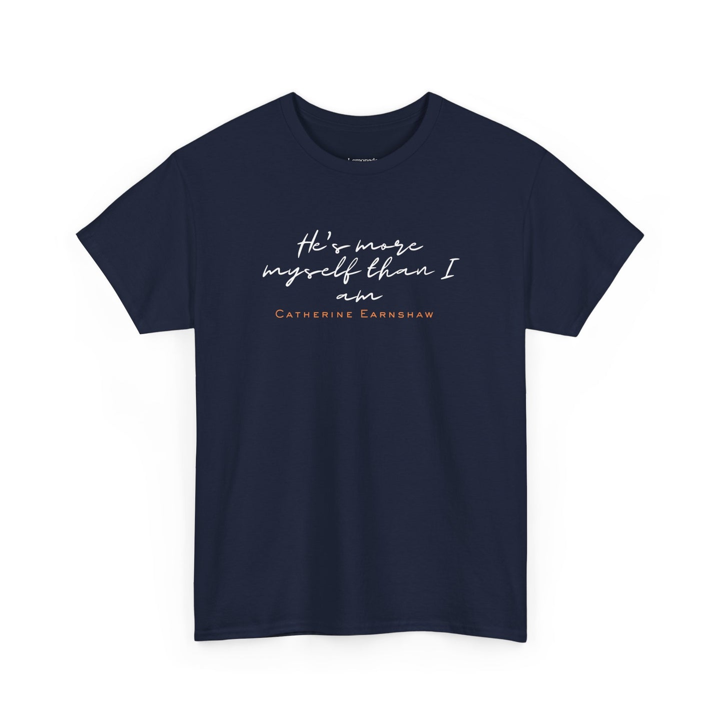 Catherine Earnshaw quote dark T-shirt