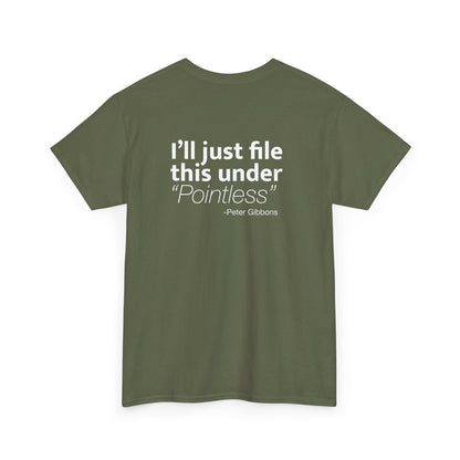 I'll Just File This Under Pointless T-Shirt