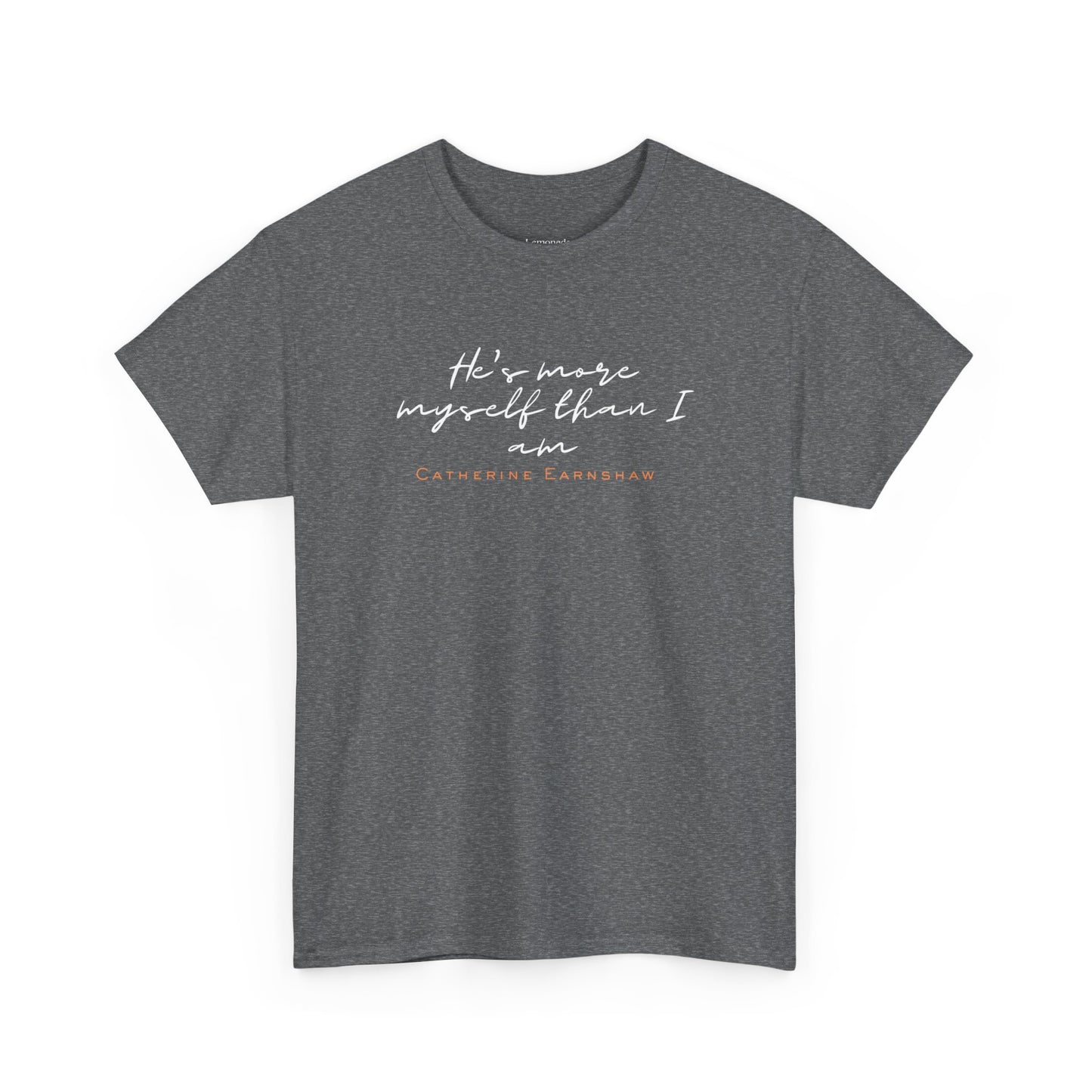 Catherine Earnshaw quote dark T-shirt