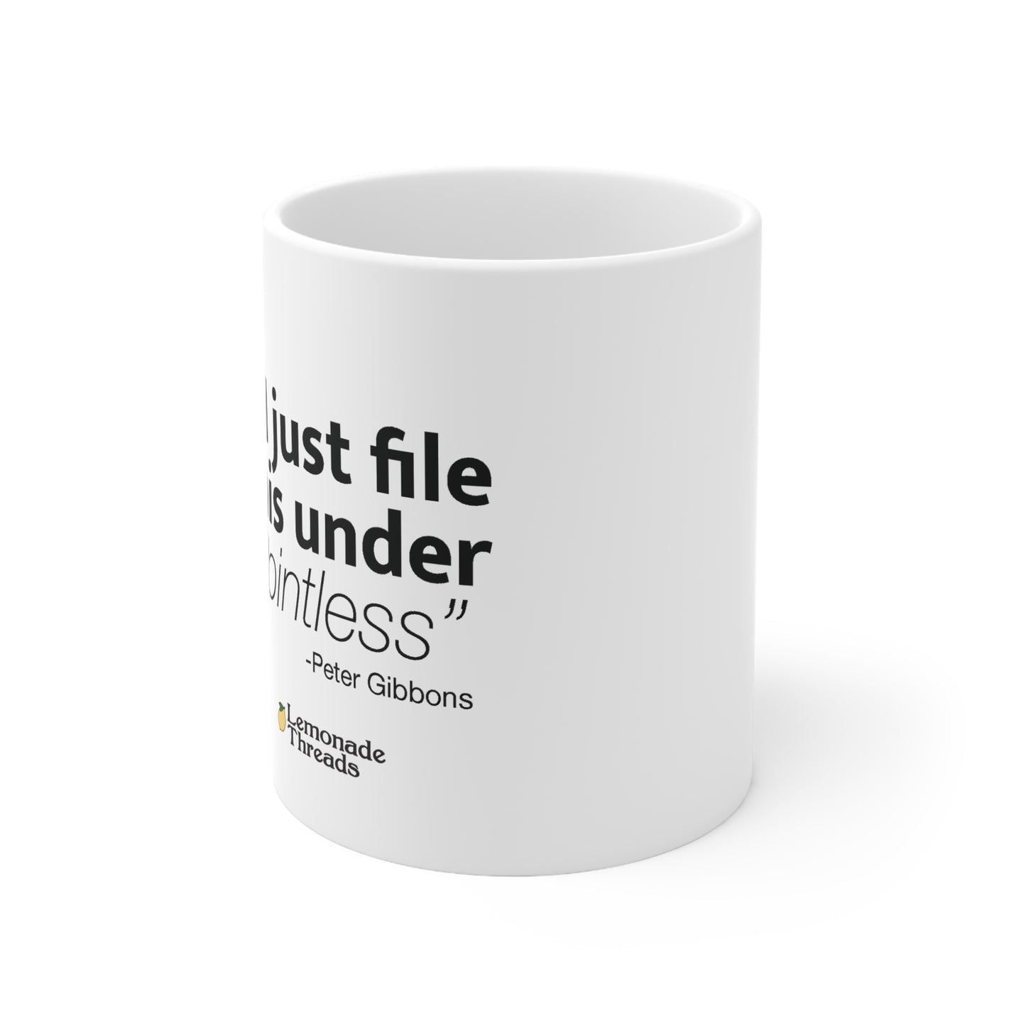I'll Just File This Under "Pointless" Mug