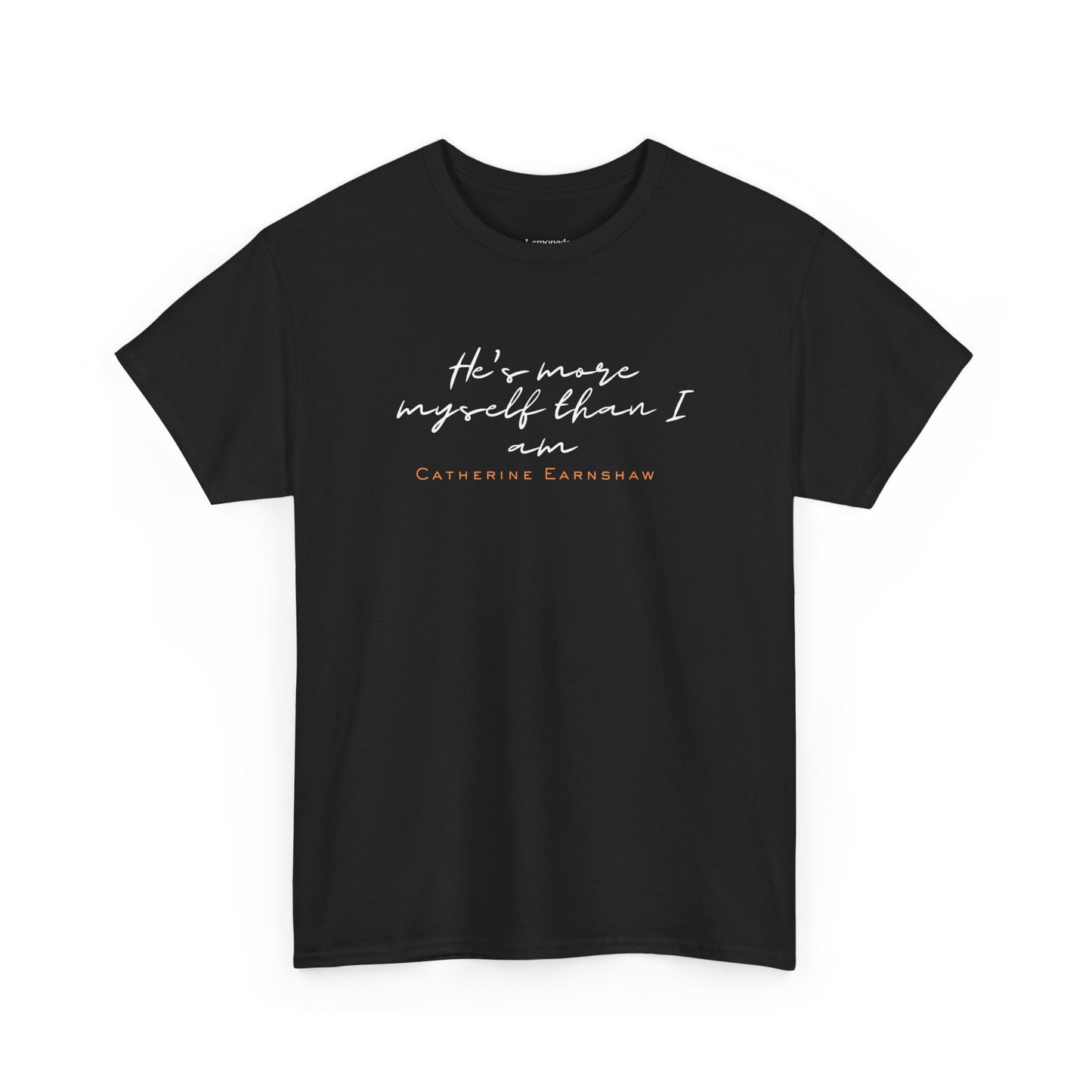Catherine Earnshaw quote dark T-shirt