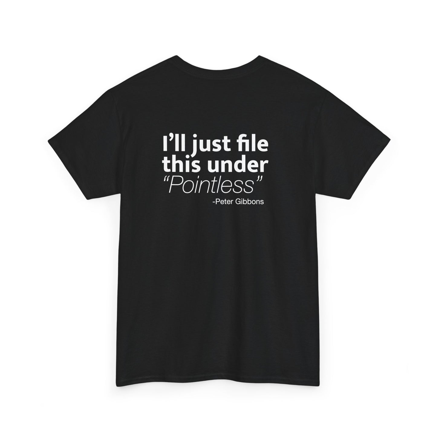I'll Just File This Under Pointless T-Shirt