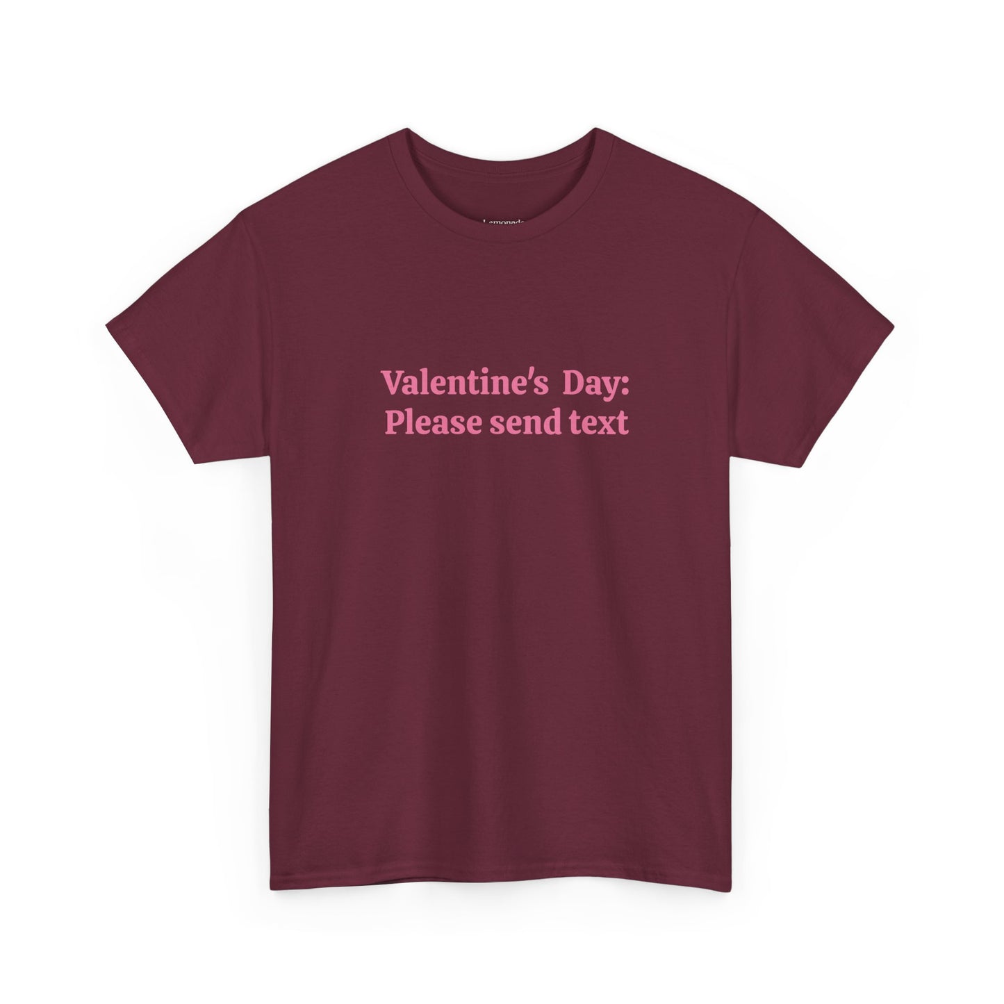 Valentine’s Day "Please Send Text" T-Shirt