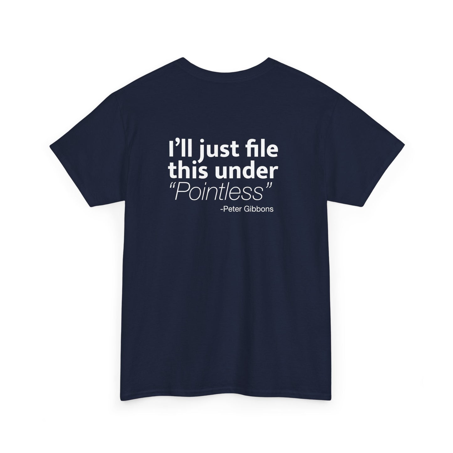 I'll Just File This Under Pointless T-Shirt