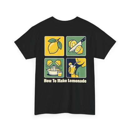 How to make lemonade Graphic Tee