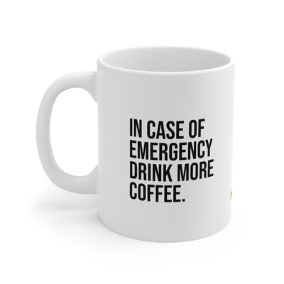 In Case Of Emergency Mug