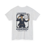 LinkedIn Cowboy - Wild Wild West - Graphic Tee