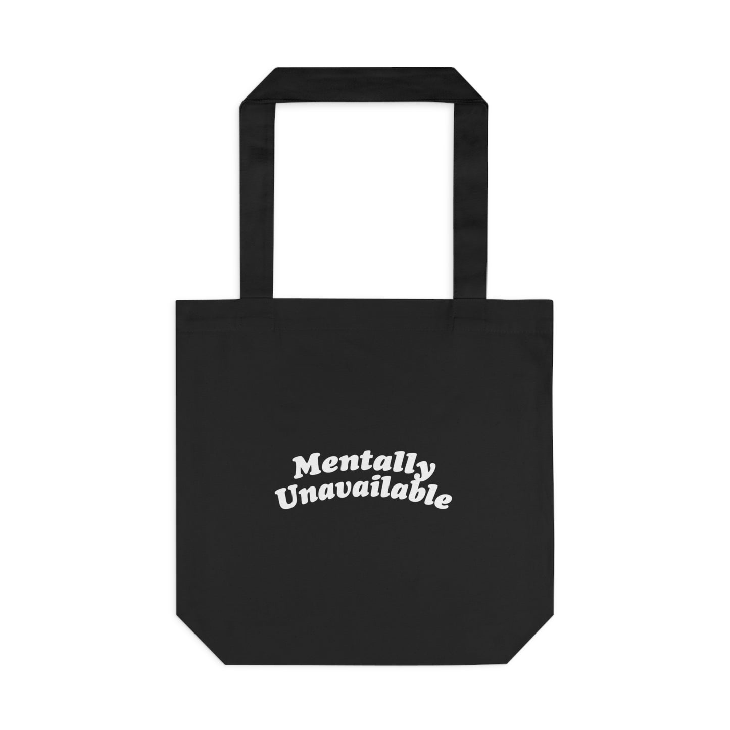 Mentally Unavailable Tote Bag