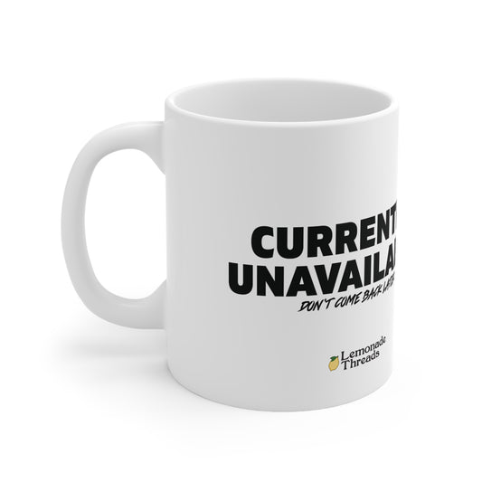 Currently Unavailable Mug