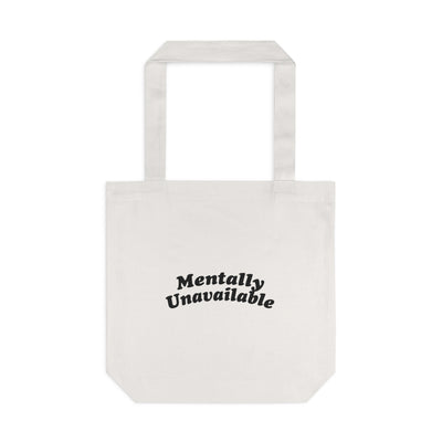 Mentally Unavailable Tote Bag