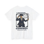 LinkedIn Cowboy - Wild Wild West - Graphic Tee