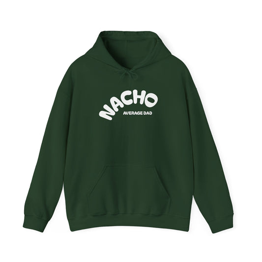 Nacho Average Dad Hoodie