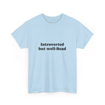 Introverted but well read T-shirt