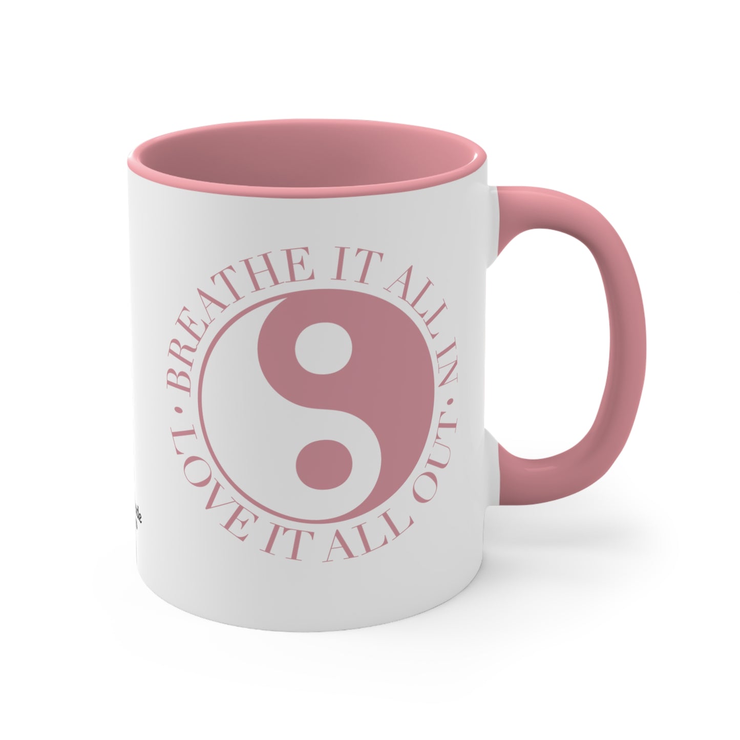 Breathe it all in, Love it all out Mug