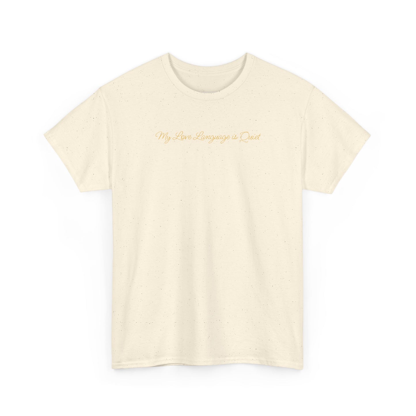 My Love Language Is Quiet T-Shirt