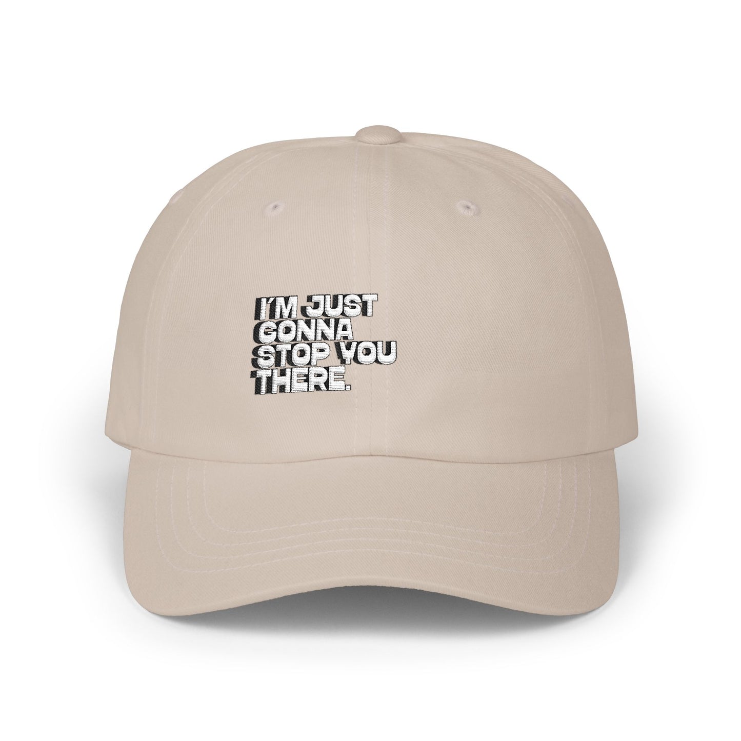 I'm Just Gonna Stop You There Cap