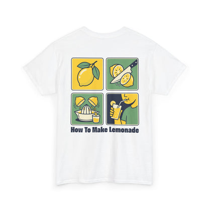 How to make lemonade Graphic Tee