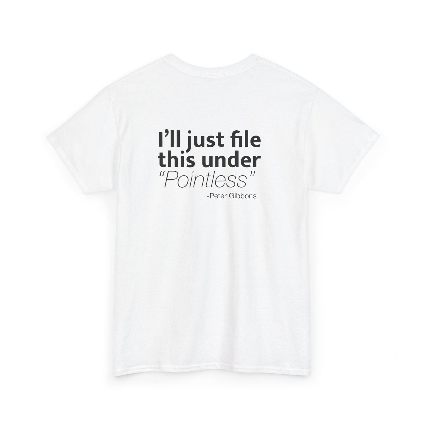I'll Just File This Under Pointless T-Shirt