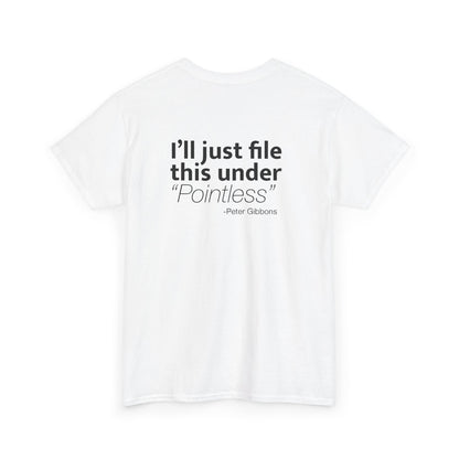 I'll Just File This Under Pointless T-Shirt